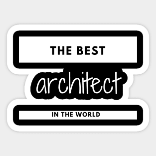 The Best Architect in the world Name tag Sticker